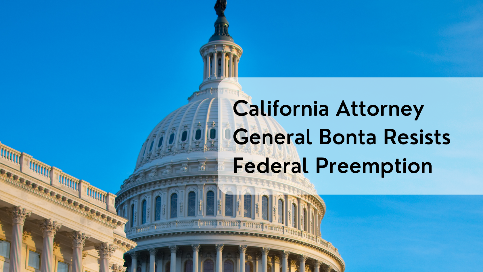 AG Bonta Resists Federal Preemption